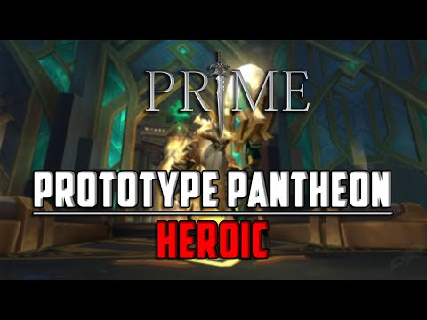 Prime VS. Prototype Pantheon Heroic