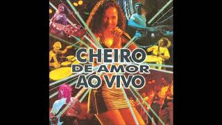 Cheiro De Amor Álbum Cheiro De Amor Ao Vivo. Música- Pega No Balanço