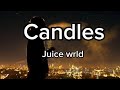 Juice Wrld Candles Lyrics