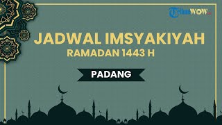 Jadwal Imsakiyah untuk Wilayah Kota Padang Jumat 29 April 2022 pada Bulan Ramadan 1443 H