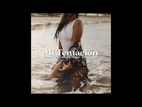 Giway & Jomar "El Caballo Negro" - Mi Tentación
