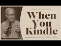 When You Kindle | Bill Cloud | Jacob's Tent