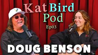 Big Questions (with Doug Benson) | Kat Bird Pod | Episode 03