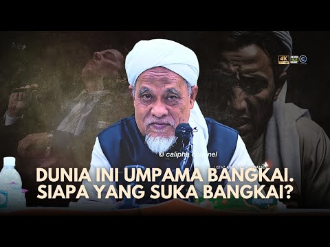 USTAZ SIDEK NOR - DUNIA ITU UMPAMA BANGKAI, SIAPA YANG SUKA BANGKAI?