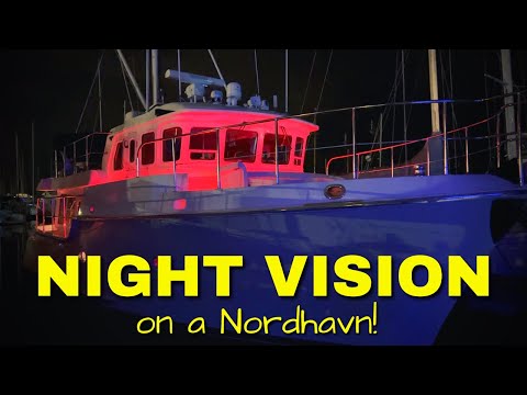 FLIR night vision *first test* and review aboard our Nordhavn 43 trawler! [MV FREEDOM SEATTLE]