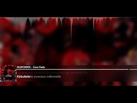 OLDCODEX - Core Fade (romaji lyrics)