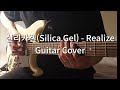 실리카겔(Silica Gel) - Realize (Guitar Cover)