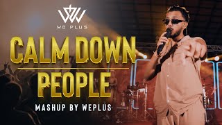Calm Down x People - Mashup by WePlus  Live at Han