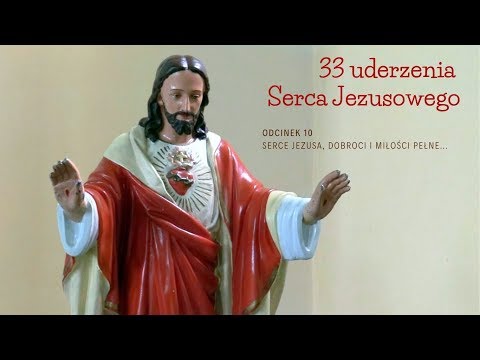 33 uderzenia Serca Jezusowego - odcinek 10 (10.06.2020)