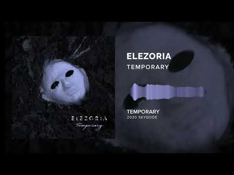 Elezoria - Temporary (2020) [Darkwave / Synthgoth]