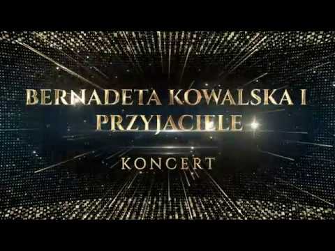 Bernadeta Kowalska i Przyjaciele   - koncert  X ŚGB 2017