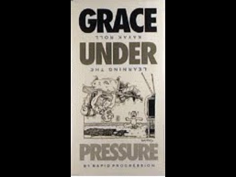 Grace Under Pressure - Learning the Kayak Roll