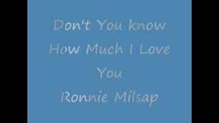 Ronnie Milsap - Don't You Know How Much I Love You with Lyrics