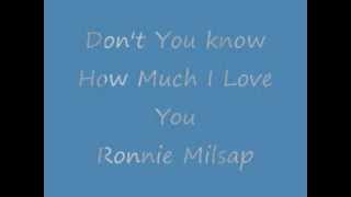 Ronnie Milsap - Don&#39;t You Know How Much I Love You with Lyrics