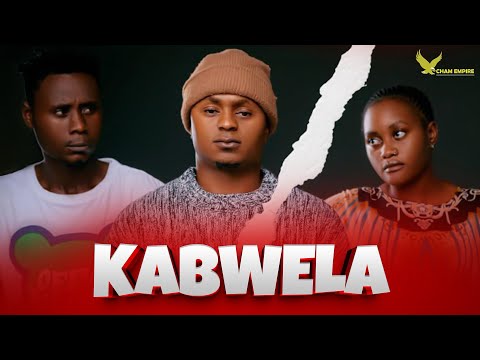 KABWELA  FULL MOVIE |CHUNGU TAMU | Love Story 💞💞] #chamempire #swahilimovies 