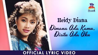 Download lagu Heidy Diana - Dimana Ada Kamu, Disitu Ada Aku mp3 Download lagu Heidy Diana - Dimana Ada Kamu, Disitu Ada Aku mp3