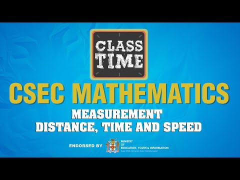 CSEC Mathematics Measurement – Distance, Time and Speed March 23 2021