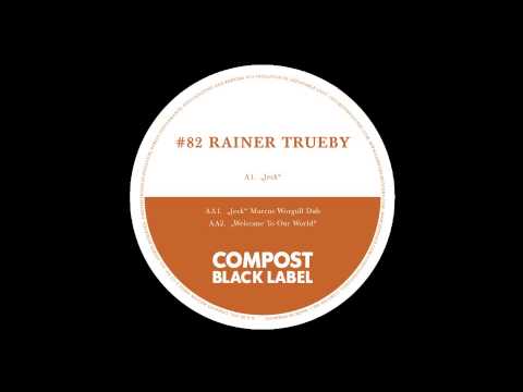 Rainer Trueby - Welcome To Our World