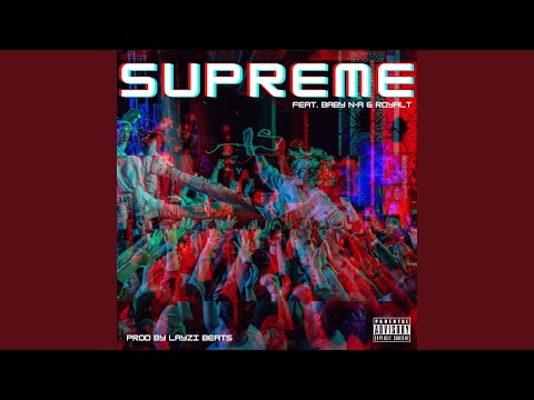 Supreme (feat. Baby N-A)