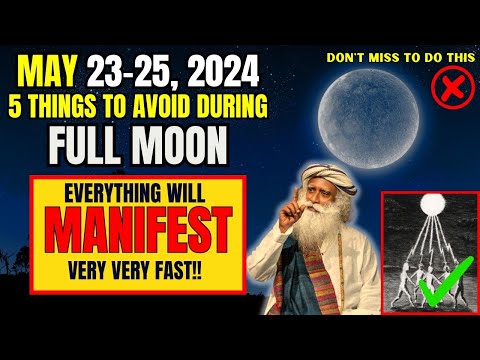 ✅Full Moon May 23 2024 | IMMEDIATELY Avoid Doing These 5 Things