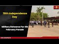 78th Independence Day Military Rehearse For 4th February Parade