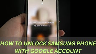 How to Unlock Samsung Phone with Google Account (Easy & Quick)