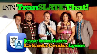 TRANSLATE THAT! Jesse Translates La Santa Cecilia "Ice El Hielo" Lyrics