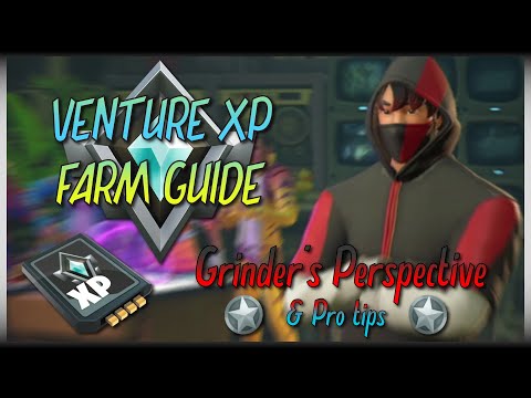 VENTURE XP FARM GUIDE - Grinder's Perspective & Pro Tips // Fortnite: Save The World