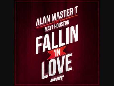 Alan Master T. feat. Matt Houston - Fallin in Love (Twill Remix)