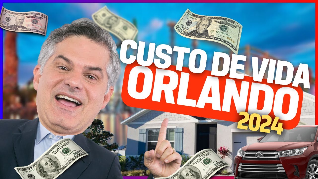 CUSTO DE VIDA ORLANDO 2024 - MELHORES CASAS ORLANDO