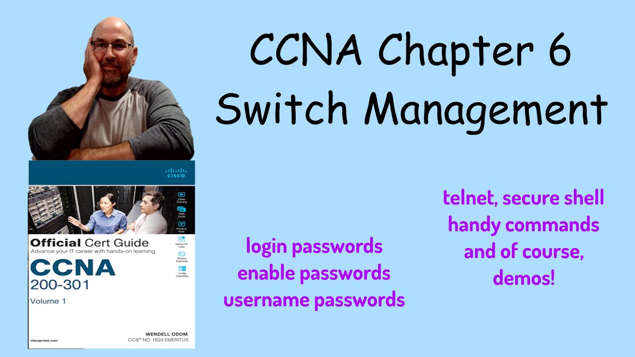 CCNA Ch 6 - Configuring Basic Switch Management