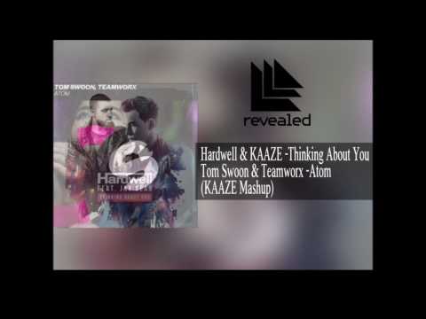 Hardwell & KAAZE ft. Jay Sean vs. Tom Swoon & Teamworx - Thinking About Atom (KAAZE Mashup)