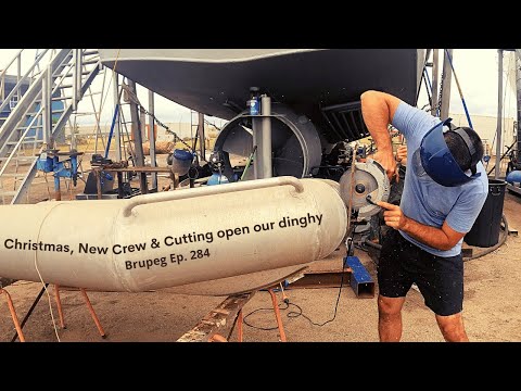 Christmas, New Crew and Cutting open our dinghy - Project Brupeg Ep. 284