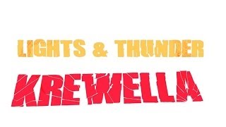 【Lyrics】Lights &amp; Thunder - Krewella (feat. Gareth Emery)