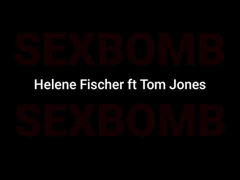 Lyrics Helene Fischer,Tom Jones - Sexbomb