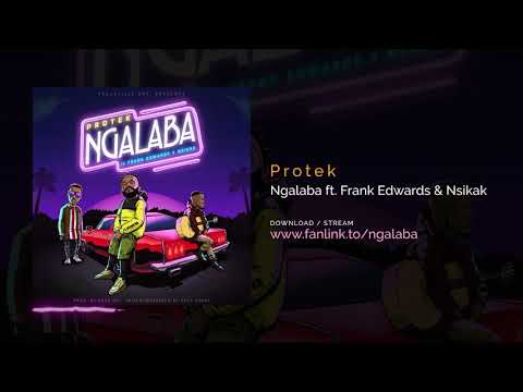 Protek Illasheva - Ngalaba feat. Frank Edwards & Nsikak (Official Audio)