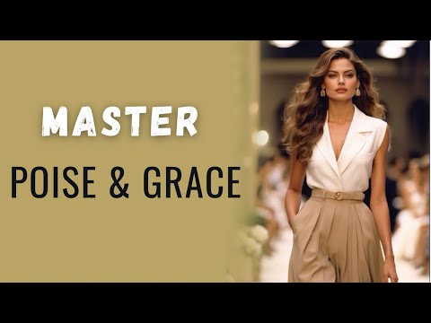 12 Daily Habits of Elegant & Classy Women | Poise & Grace