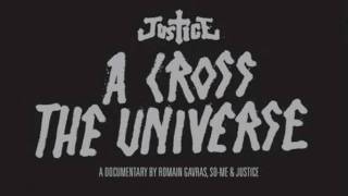 Justice - Across the universe - NY Excuse