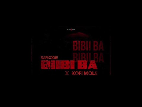 Kofi Mole x Sarkodie -  Biiba Ba