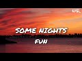 Fun - Some Nights (Lyrics) 🎵