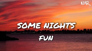 Fun - Some Nights (Lyrics) 🎵