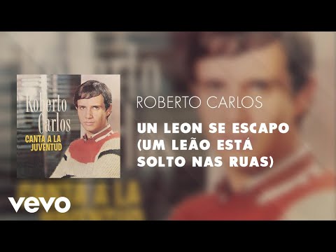 Videoclip de Un Leon Se Escapo (Um Leão Está Solto nas Ruas) — Roberto Carlos
