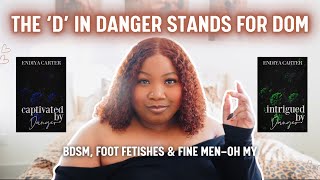 Dominant Men, Certified Pleasers, Foot Fetishes, & 🌶️ Romance | The Danger Serie