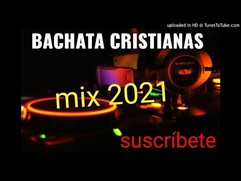 Bachata cristiana mix 2021