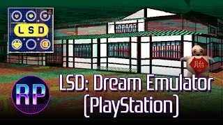 LSD: Dream Emulator (PS1) - Digital Dreams Become Nightmares