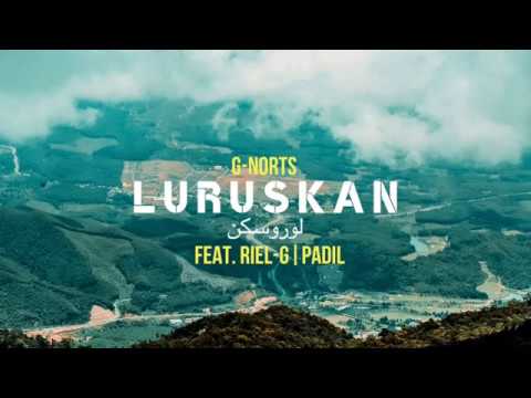 G-Norts - LURUSKAN Feat. Riel-G [CTU EMPIRE] & Padil (Official Lyric Video)