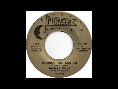 Barbara Evans (Nothing You Can Do)