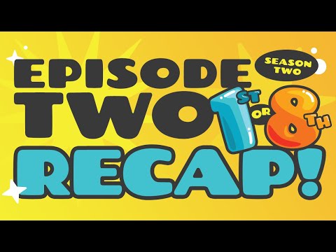 1st or 8th Season 2 Ep. 2 RECAP with SpicyAppies, Ramkev, and Riley! (Hosted by Boop!)