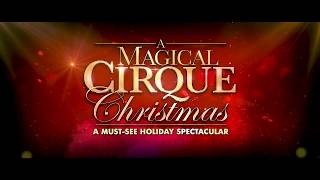 A MAGICAL CIRQUE CHRISTMAS