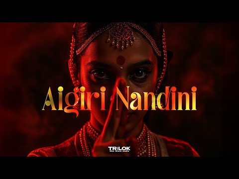 Aigiri Nandini | Devi Album | Mahishasurmardini Reimagined | Trilok x Geet Bagga